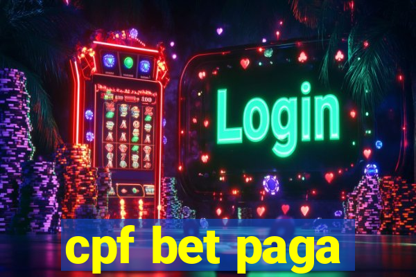 cpf bet paga